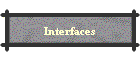 Interfaces