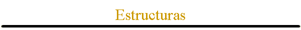 Estructuras