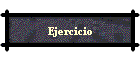 Ejercicio