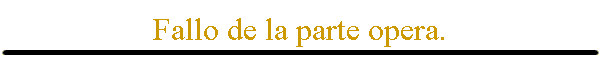 Fallo de la parte opera.