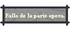 Fallo de la parte opera.