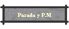 Parada y P.M