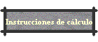 Instrucciones de clculo