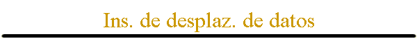 Ins. de desplaz. de datos