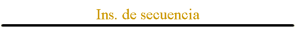 Ins. de secuencia