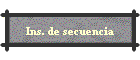 Ins. de secuencia
