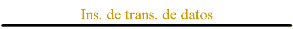 Ins. de trans. de datos